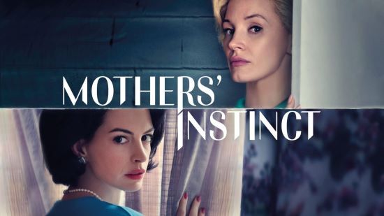 معرفی و نقد فیلم غریزه مادران Mothers' Instinct 2024 : دلهره آورِ روانشناختی!